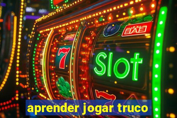 aprender jogar truco